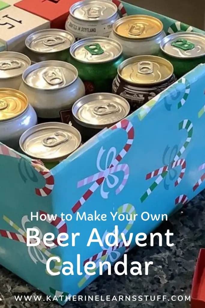 Beer Advent Calendar How to Make Your Own Katherine Learns Stuff!