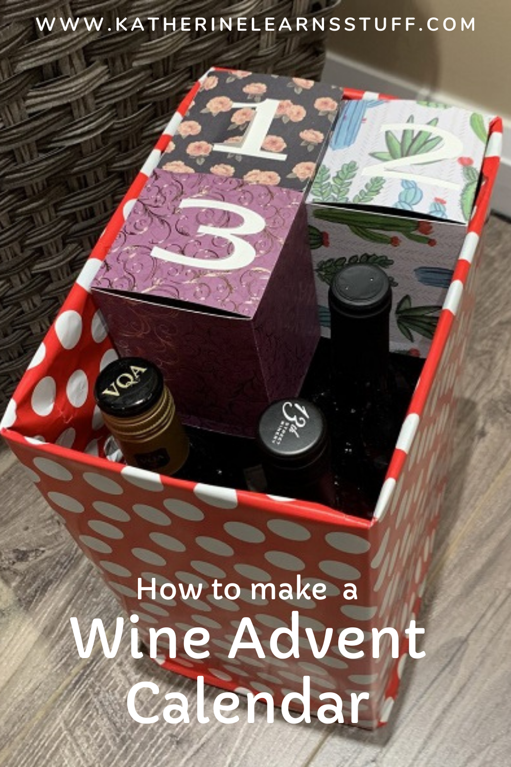 Wine Advent Calendar How to Make One Katherine Learns Stuff!