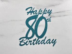 80th Birthday Cake Topper SVG File