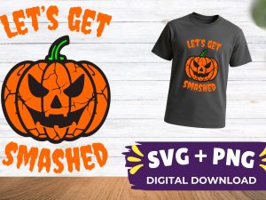 Let’s Get Smashed Shirt Decal