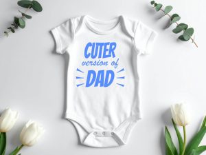 Cuter Than Dad Onesie Design Files