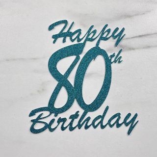 80th Birthday Cake Topper